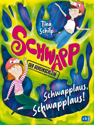 cover image of Schwapp, der Geheimschleim – Schwapplaus, Schwapplaus!